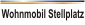 Wohnmobil Stellplatz